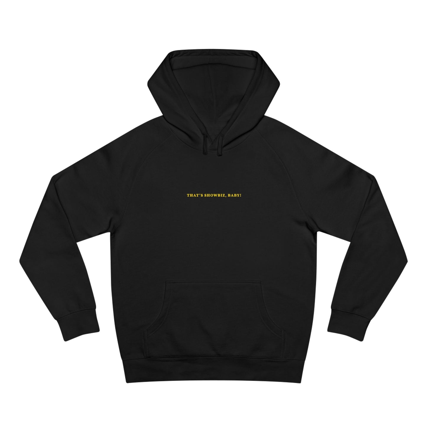 That's Showbiz, Baby! Hoodie - Black/Yellow