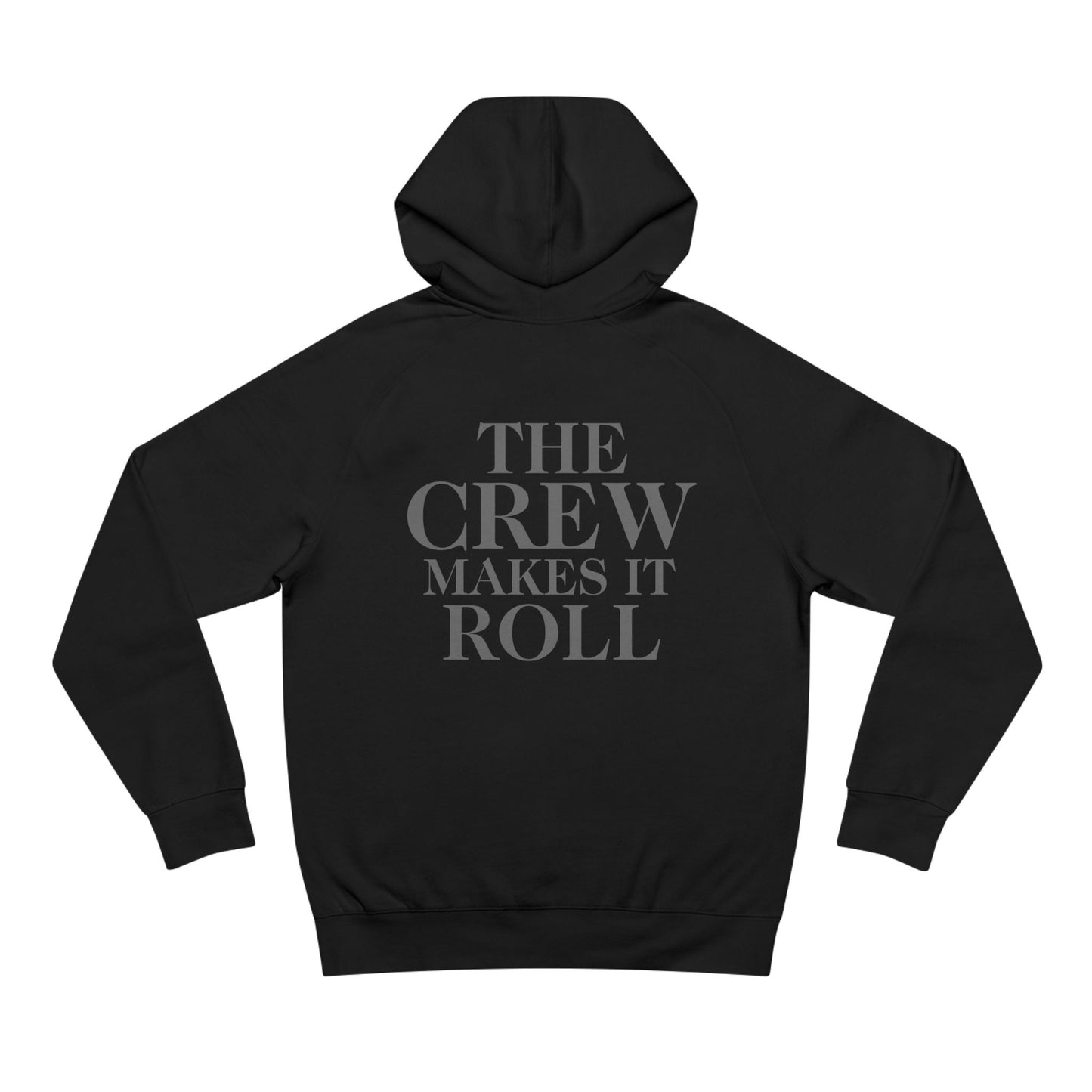 The Crew Makes It Roll Hoodie - Tonal Black