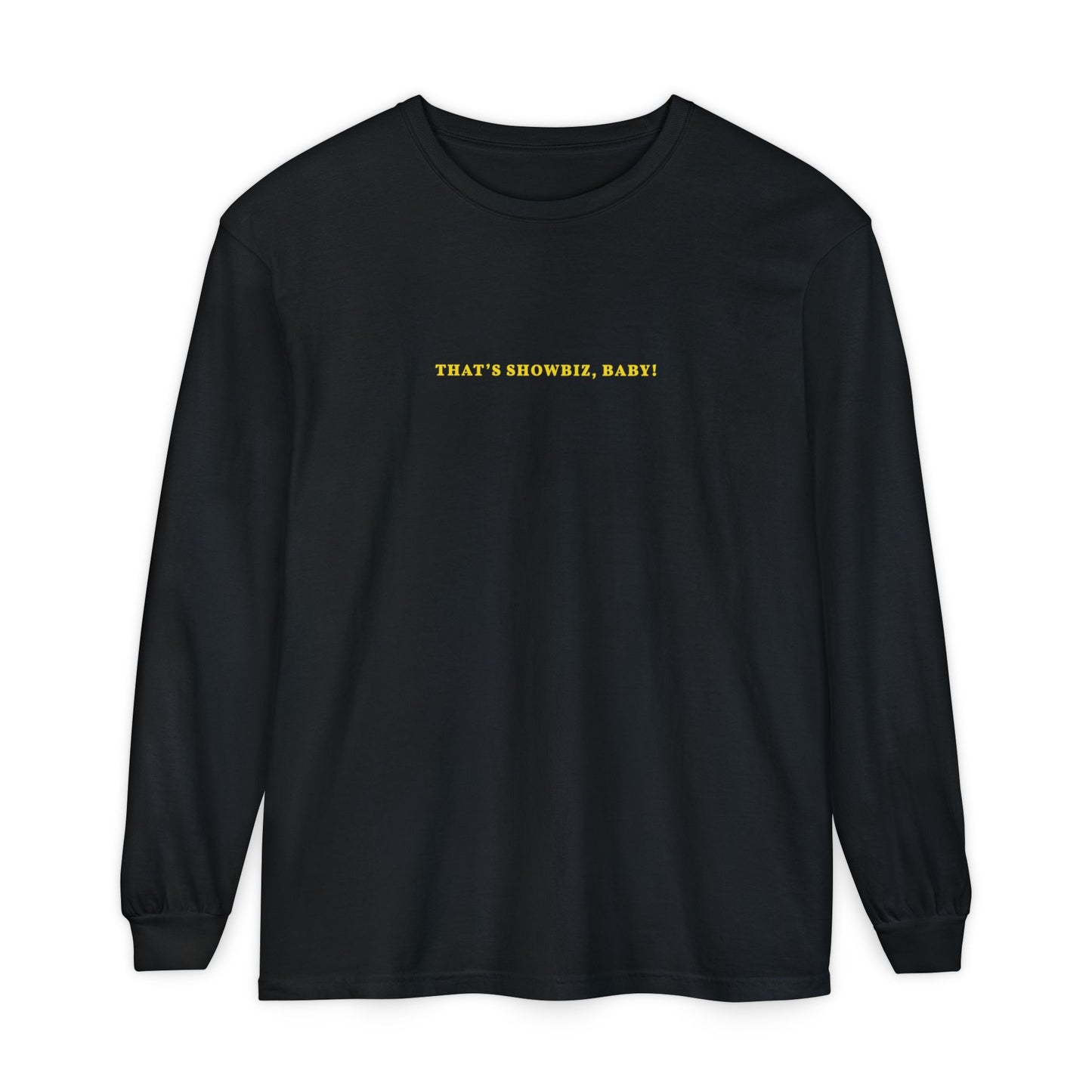 That's Showbiz, Baby! Longsleeve Shirt - Black/Yellow